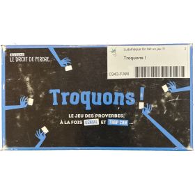 Troquons !